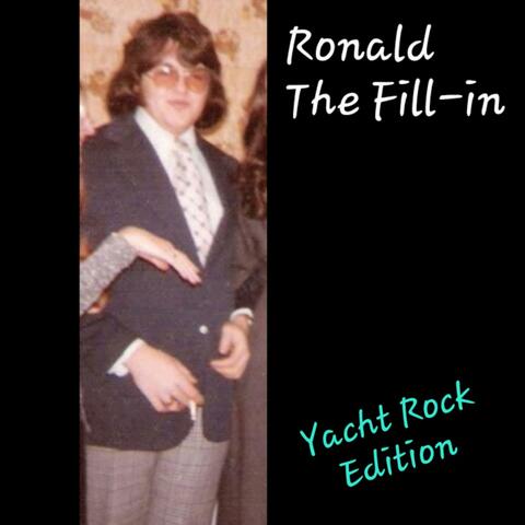 Ronald The Fill-in (Yacht Rock Edition)