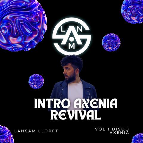 INTRO AXENIA REVIVAL