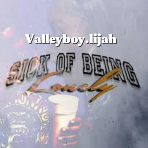Sick of being lonely(valleyboy.lijah)