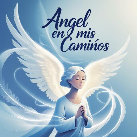 Ángel en Mis Caminos