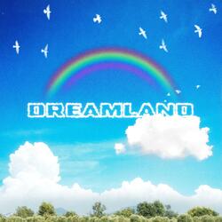 Dreamland