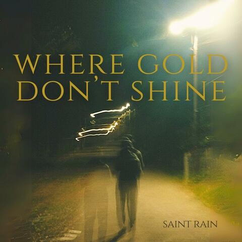 Where Gold Don't Shine