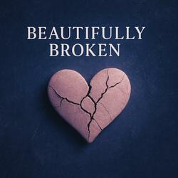Beautifully Broken