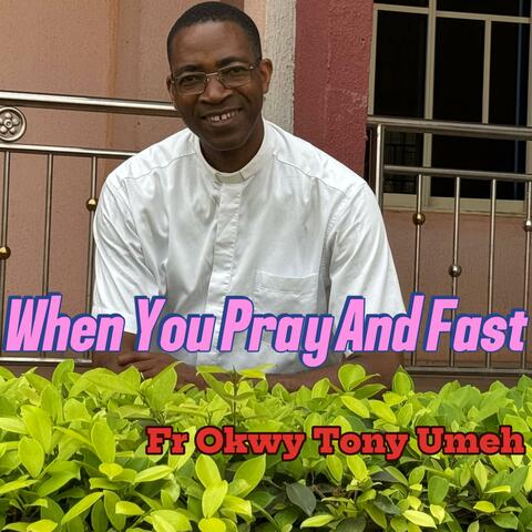 When You Pray And Fast