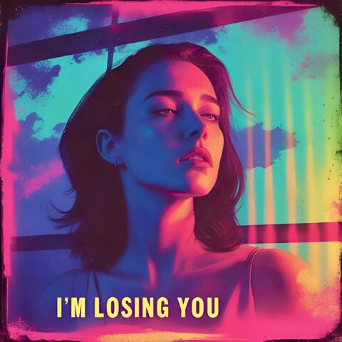 I'm Losing You (New Italo Disco)