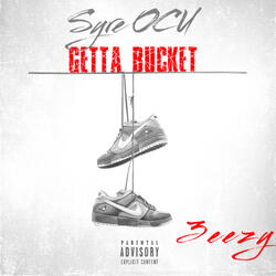 Getta Bucket (feat. 3eezy)