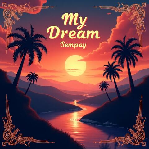 My dream