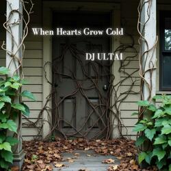 When Hearts Grow Cold