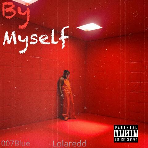 By Myself (feat. 007Blue)