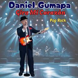 Gira Mi Corazón (Versión Rock Pop)