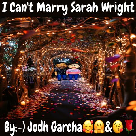 I Can't Marry Sarah Wright