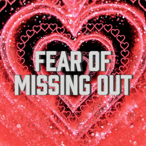 Fear of Missing Out
