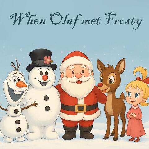 When Olaf Met Frosty