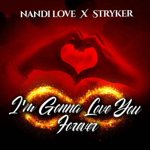 Am gonna love you forever (feat. Nandi love)