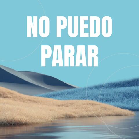 no puedo parar