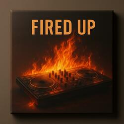 Fired Up