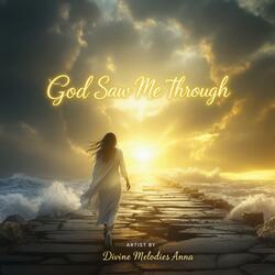 God Saw Me Through