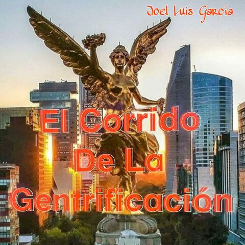 El Corrido De La Gentrificación