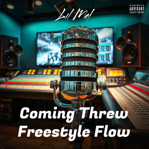 Coming Threw Freestyle Flow