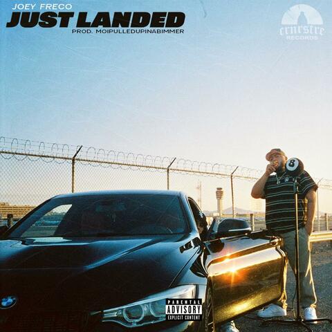 JUST LANDED