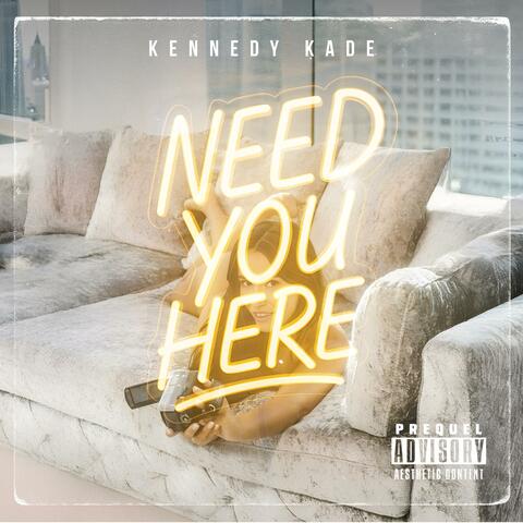 Need You Here