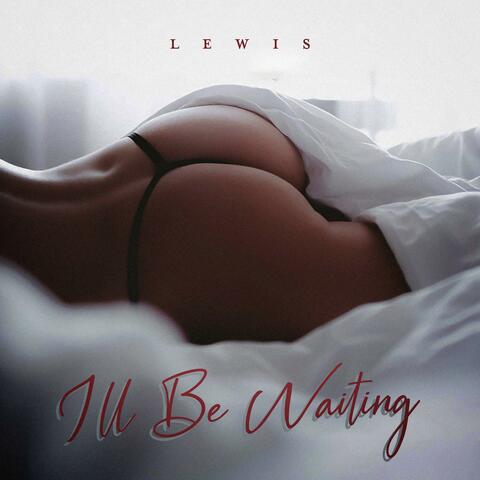 I'll Be Waiting