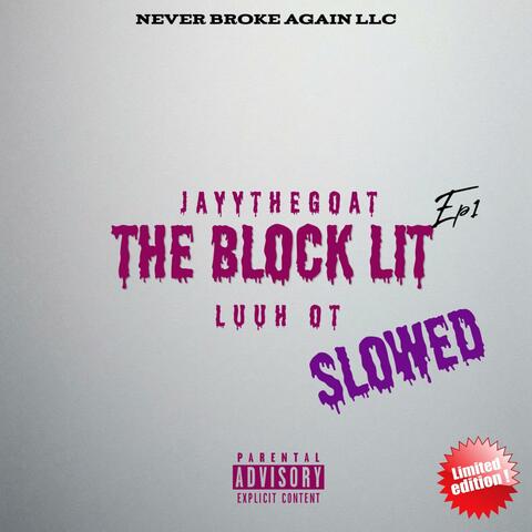 The Block Lit (feat. Luuh Ot) [Slowed]
