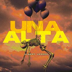 Una Alta (feat. Albert Joseph)