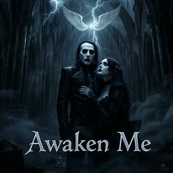 Awaken Me
