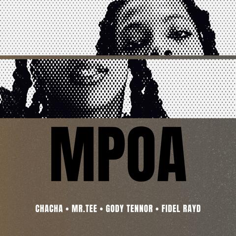 Mpoa (feat. Mr.Tee, Gody Tennor & Fidel Rayd)