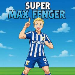 Super Max Fenger