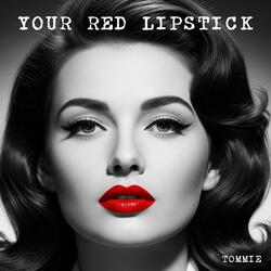 Your Red Lipstick
