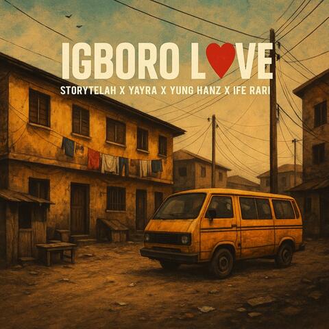 Igboro Love (feat. Yayra, Yung Hanz & Ife Rari)