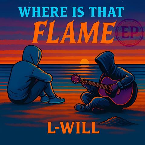 Where Is That Flame EP