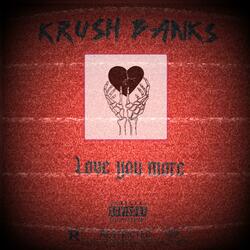 Love you more