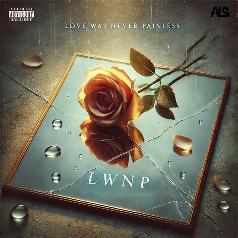 Love Was Never Painless