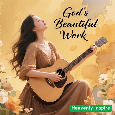 God’s Beautiful Work
