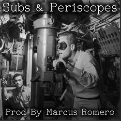 Subs & Periscopes