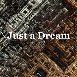 Just a Dream (feat. ChubbyWobbles)
