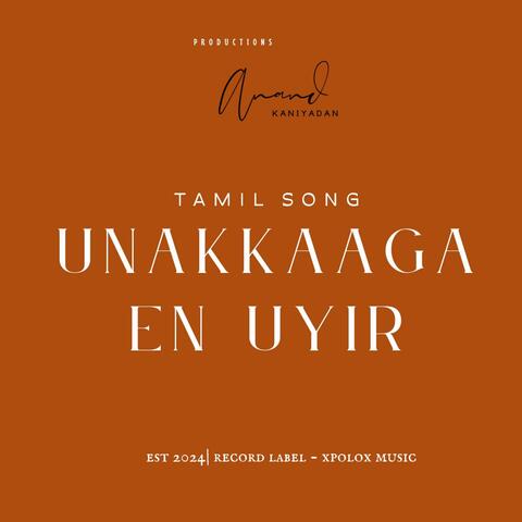 Unakkaaga En Uyir | Tamil Song