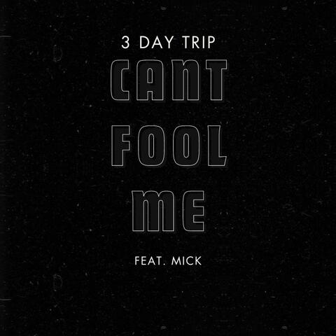 Cant Fool Me (feat. MICK)
