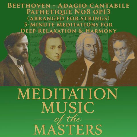 Beethoven – Adagio Cantabile arr. for Strings (Pathétique No. 8, op. 13): 5-Minute Meditation for Deep Relaxation & Harmony
