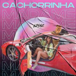 MEGA CACHORRINHA DE MADAME