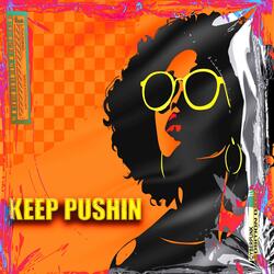 Keep Pushin