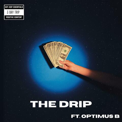 THE DRIP (feat. Optimus B)
