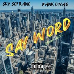 SAY WORD (Boss Mix) (feat. Bank Lucas)