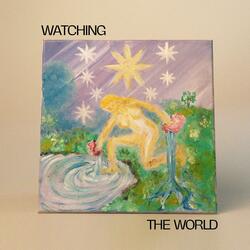 Watching the World