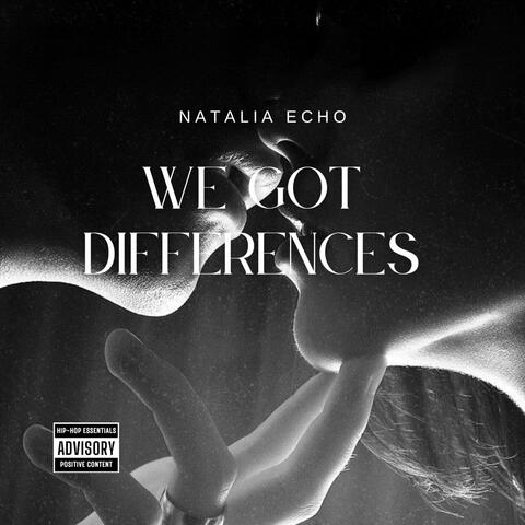 We Got Differences