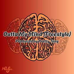 Outta My Mind (Freestyle)