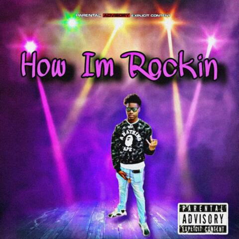 How Im Rockin (feat. 00Rampage)